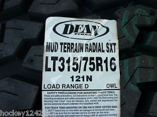 New LT 315 75 16 Dean Mud Terrain Radial SXT 8 Ply Tire
