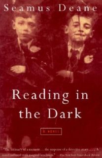 Reading in the Dark A Novel by Seamus Deane 1998, Paperback