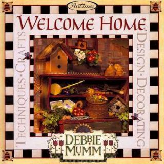 Welcome Home Debbie Mumm by Debbie Mumm 1998, Paperback