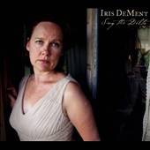Sing the Delta Digipak by Iris DeMent CD, Oct 2012, FlariElla Records 