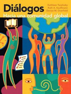 Diálogos Hacia una Comunidad Global by Denise M. Overfield, Ruth A 