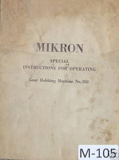 Mikron Gear Hobbing Machine 102 Special Instructions