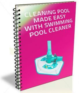 CLEANING POOL MADE EASY WITH SWIMMING POOL CLEANER (eBook/Manual/pdf 