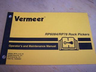 VERMEER RP6084 / RP78 ROCK PICKER OPERATORS AND MAINTENANCE MANUAL