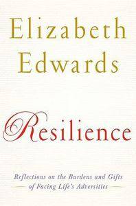   Facing Lifes Adversities by Elizabeth Edwards 2009, Hardcover