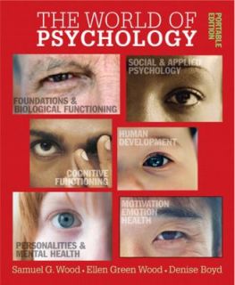 The World of Psychology, Portable Edition by Ellen Green Wood, Samuel 