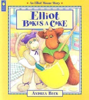 Elliot Bakes a Cake by Andrea Beck 2000, Paperback