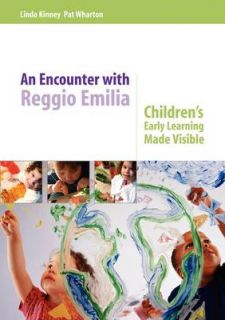 An Encounter with Reggio Emilia Childrens Early Learning Made Visible 