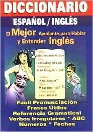 Diccionario Espanol/Ingles (Mejor Ayudante P/Hablar y Entender Ingles 