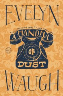 Handful of Dust by Evelyn Waugh 2012, Paperback