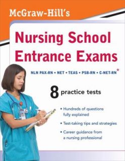 McGraw Hills Nursing School Entrance Exams by Thomas A. Evangelist 