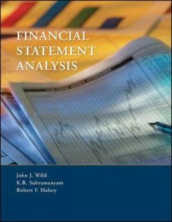 Financial Statement Analysis by John J. Wild, Robert F. Halsey and K 