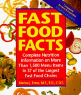 Fast Food Facts Complete Nutrition Information by Marion J. Franz 1994 