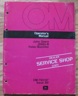 John Deere 693B Feller Buncher Operators Manual 693 B