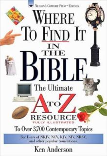 Where to Find It in the Bible The Ultimate A to Z Resource Series by 