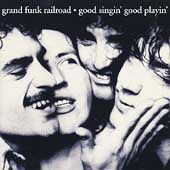 Good Singin, Good Playin by Grand Funk Railroad CD, Jan 1999, Hip O 