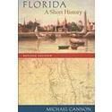 Florida  A Short History by Michael Gannon (2003, Paperback, Revised)
