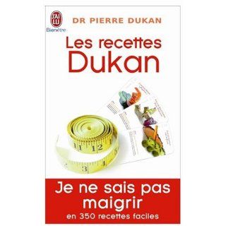 Les recettes Dukan  Mon régime en 350 recettes