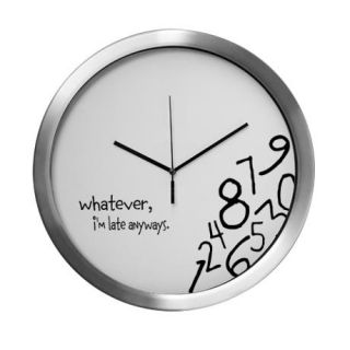 Whatever, Im late anyways Wall Clock by SonjasDesigns