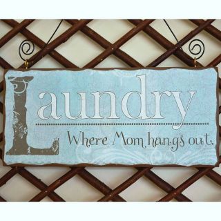 fun laundry room sign,  Laundry where mom hangs out , a perfect 