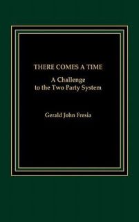   to the Two Party System by Gerald J. Fresia 1986, Hardcover