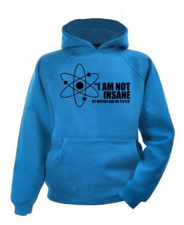 Not Insane My Mother Had Me Tested Hoodie T Shirt Hoody Funny I Am 