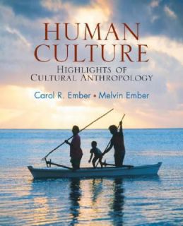 Human Culture Highlights of Cultural Anthropology by Melvin Ember and 