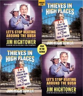   and Thieves in High Places by Jim Hightower 2004, CD, Abridged
