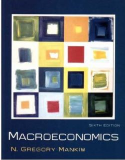 Macroeconomics by N. Gregory Mankiw 2006, Hardcover
