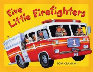 Five Little Firefighters by Tom Graham 2008, Hardcover