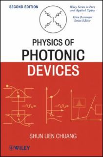 Physics of Photonic Devices by Shun Lien Chuang 2009, Hardcover