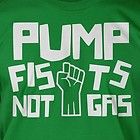 Pump Fists Not Gas Green Living Eco Earth Friendly Hybrid Bro Cool 