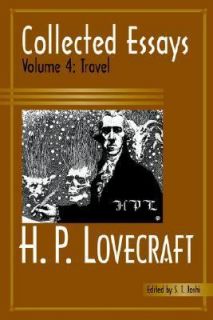 Collected Essays of H. P. Lovecraft Volume 4 Travel by H. P. Lovecraft 