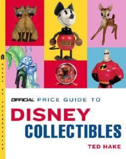   Price Guide to Disney Collectibles by Ted Hake 2005, Paperback