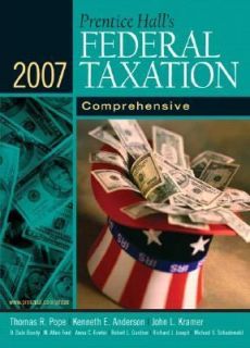 Prentice Halls Federal Taxation 2007 Comprehensive by Thomas R. Pope 