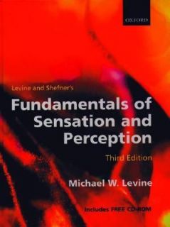 Fundamentals of Sensation and Perception by Michael K. Levine 2000 