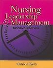 Nursing Leadership and Management by Patricia Kelly (2007, Paperback 