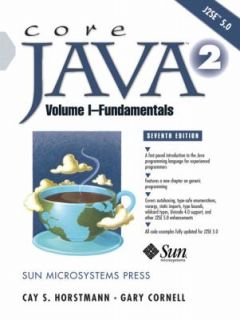 Core Java 2 Vol. 1 Fundamentals by Gary Cornell and Cay Horstmann 2004 