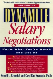 Dynamite Salary Negotiations Know What Youre Worth and Get It Ron 