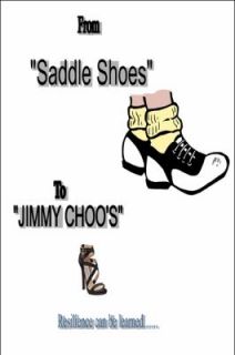 From Saddle Shoes to Jimmy Choos by Bobbi Visco 2009, Paperback 