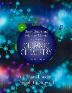 Organic Chemistry by Joseph G. Stowell and G. Marc Loudon 2002 