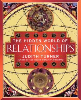The Hidden World of Relationships by Judith Turner 2001, Paperback 
