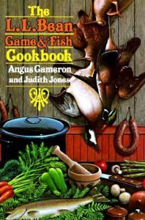 The L. L. Bean Game and Fish Cookbook by Judith B. Jones and Angus 