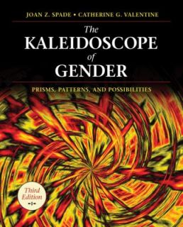 The Kaleidoscope of Gender Prisms, Patterns, and Possibilities 2010 