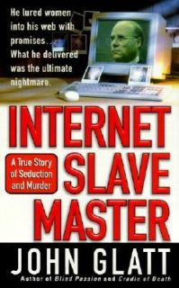 Internet Slave Master by John Glatt 2001, Paperback