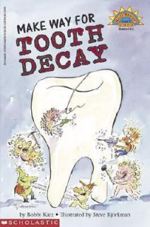 Make Way for Tooth Decay by Bobbi Katz 2002, Paperback