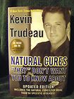 NATURAL CURES THEY DONT WANT YOU TO KNOW ABOUT~KEVIN TRUDEAU