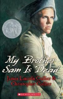 My Brother Sam Is Dead by James Lincoln Collier and Christopher 