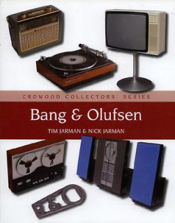 Bang & Olufsen by Tim Jarman and Nick Jarman