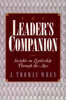   Leadership Through the Ages by J. Thomas Wren 1995, Paperback